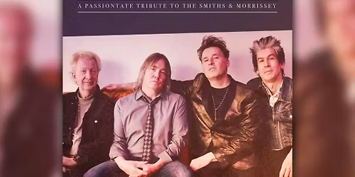 Girlfriend in a Coma: A Tribute to The Smiths & Morrissey