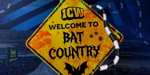 ICW: Welcome to Bat Country