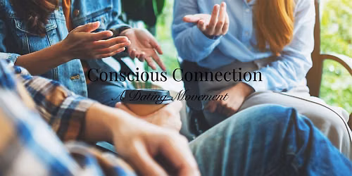 Conscious Connection: Not a Mixer. A Dating Movement.