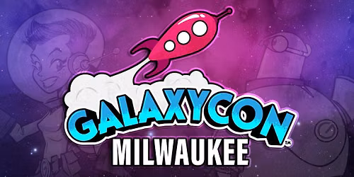 GalaxyCon Milwaukee - Sunday