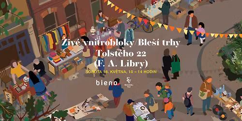  \u017dIV\u00c9 VNITROBLOKY \/ BLE\u0160\u00cd TRHY 2026 - TOLST\u00c9HO 22 (F. A. LIBRY)