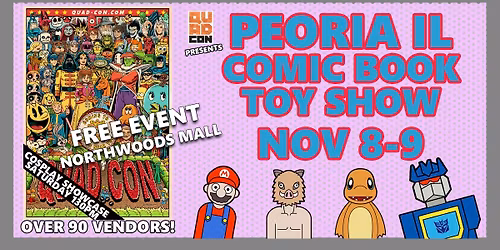 Quad Con - Peoria Comic, Pok\u00e9mon, & Toy Show