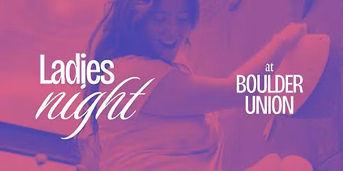 Ladies Night at Boulder Union