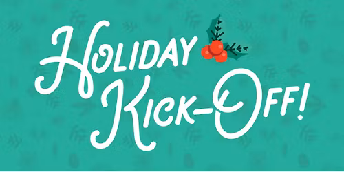 Holiday Kick-Off