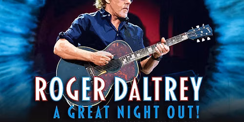 Roger Daltrey - A Great Night Out