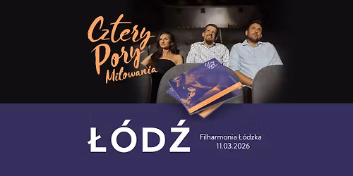 Koncert - \u0141\u00d3D\u0179 - Cztery Pory Mi\u0142owania