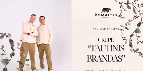 Muzikinis vakaras su grupe \u201cTautinis brandas\u201d