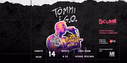 Tommi E.G.O. + Sal Rinella & Le Pallottole + Zia Shaniqua live @ Scumm Cave Room • Sab 14/03
