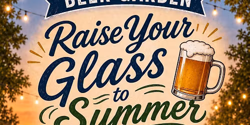 Beer Garden: Raise Your Glass to Summer