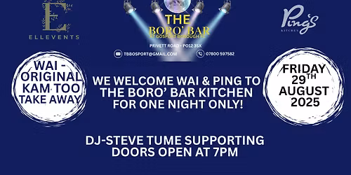 PING'S KITCHEN & WAI (FORMALLY OF KAM TOO) ARE IN THE BORO' BAR KITCHEN FOR ONE NIGHT ONLY!