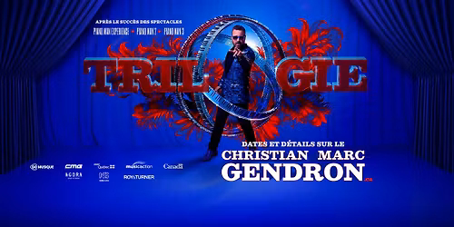 Christian Marc Gendron - Trilogie | Gatineau