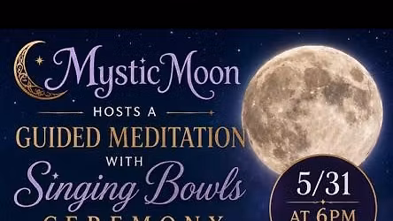 MysticMoon HOSTS A GUIDED MEDITATION WITH Singing Bowls CEREMONY