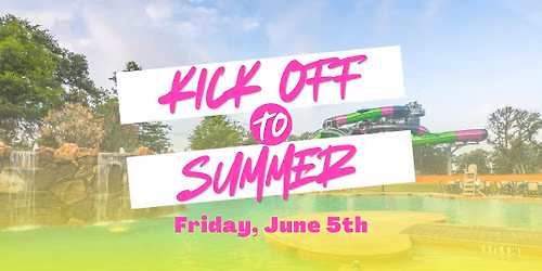 Splash After Dark- Kick Off to Summer!