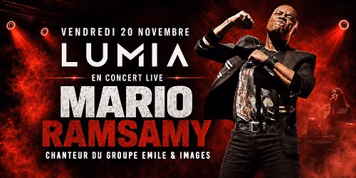 Mario Ramsamy (EMILE & IMAGES) en Concert + Soir\u00e9e Ann\u00e9es 80 @Lumia