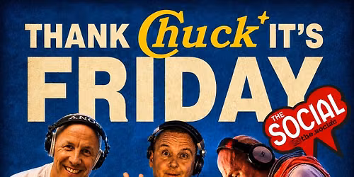 Thank Chuck it's Friday! Featuring: The Social