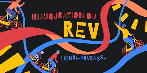 Inauguration du REV Henri-Bourassa, d\u00e9fendons la suite de notre REV
