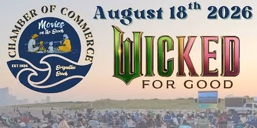 Wicked For Good - Movies on the Beach - August 18, 2026