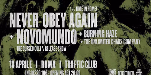 Never Obey Again + Novomundo + Burning Haze + The Unlimited Chaos Company at Traffic Live; Roma.