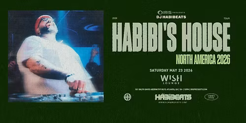 Iris Presents: DJ Habibi Beats @ Wish Lounge | Sat, May 23rd!