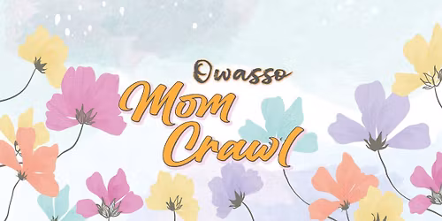 Owasso 4th Annual Mom Crawl 