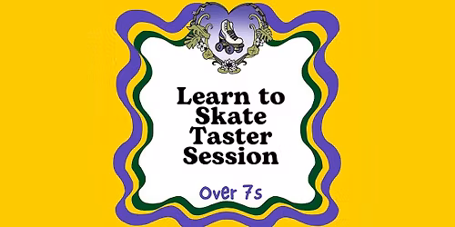 Level 1&2: Learn to Roller Skate Taster Session - KIDS 7+