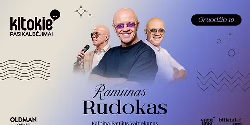 \u201eKitokie pasikalb\u0117jimai\u201c su Ram\u016bnu Rudoku