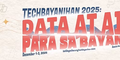 Techbayanihan 2025: Data at AI Para Sa Bayan