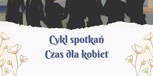 Wiosenne przebudzenie - spotkanie dla kobiet 