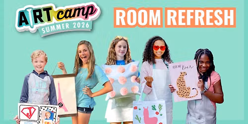 SUMMER CAMP - ROOM REFRESH SERIES