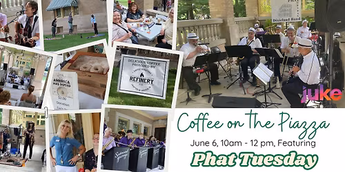 Coffee on the Piazza - Performer: Phat Tuesday