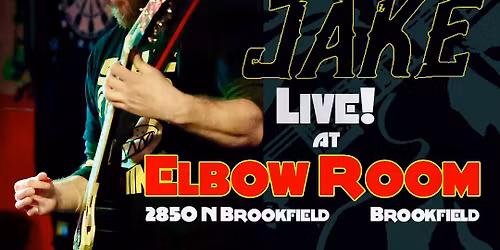 90s Jake LIVE! at Elbow Room in Brookfield