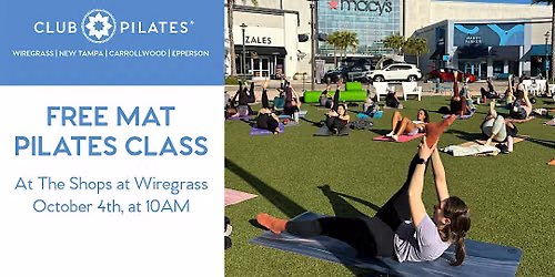 FREE Mat Pilates Class at The Shops at Wiregrass, hosted by Club Pilates.