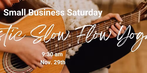 Small Business Saturday: Acoustic Slow Flow Yoga