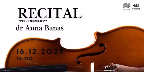 Recital wiolonczelowy dr Anna Bana\u015b 