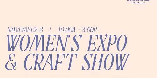 Women's Expo & Craft Show - hosted at JaxNaz Church