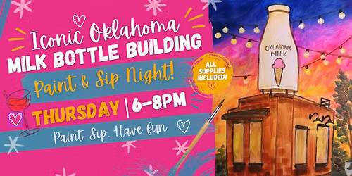 Iconic Oklahoma MILK BOTTLE BUILDING Paint & Sip!