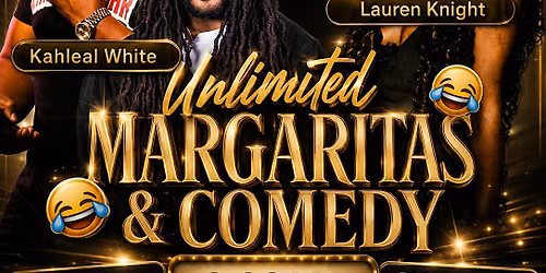 UNLIMITED MARGARITAS COMEDY SHOW ATL 7\/27\/26