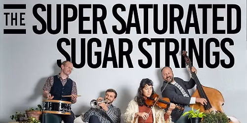 The Super Saturated Sugar Strings
