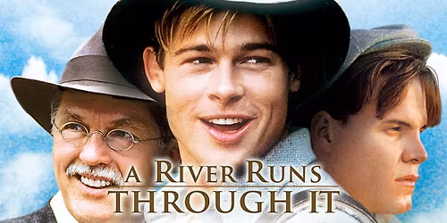 Theater Showing of "A River Runs Through It"