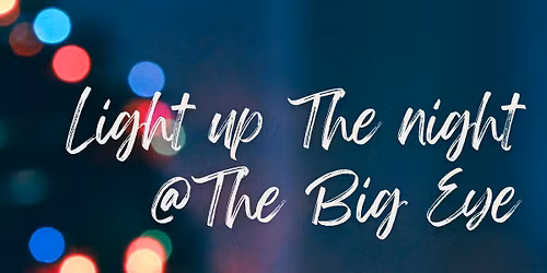 \u2728\ufe0f Light up the Night at The Big Eye \u2728\ufe0f
