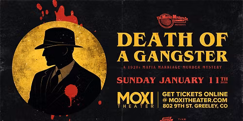 Death of a Gangster: A 1920's Mafia Marriage Murder Mystery at Moxi Theater
