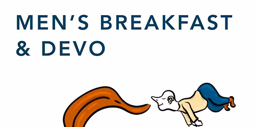 Men's Breakfast and Devo