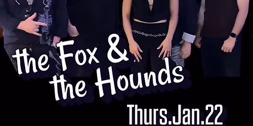 The Fox & The Hounds @ Neighborhood