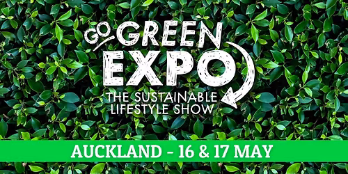 Auckland Go Green Expo (May Edition) 2026