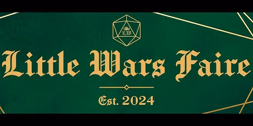 The Little Wars Faire 2026!!