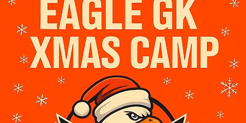 Eagle goalkeeping academy Xmas camp 