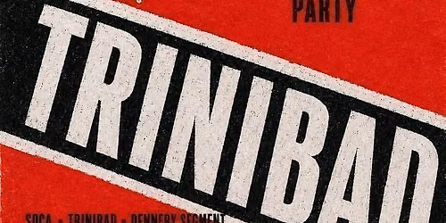 Trinibad - London's Biggest Trini Independence Party - Free Before 11PM