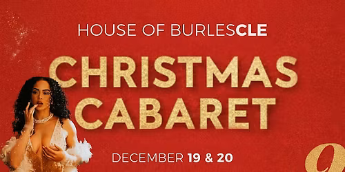 House of BurlesCLE's Christmas Cabaret