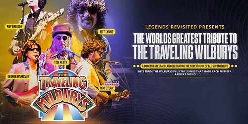 The Worlds Greatest Tribute to The Traveling Wilburys. In LINDSAY!
