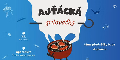 Aj\u0165\u00e1ck\u00e1 grilova\u010dka 3.9.